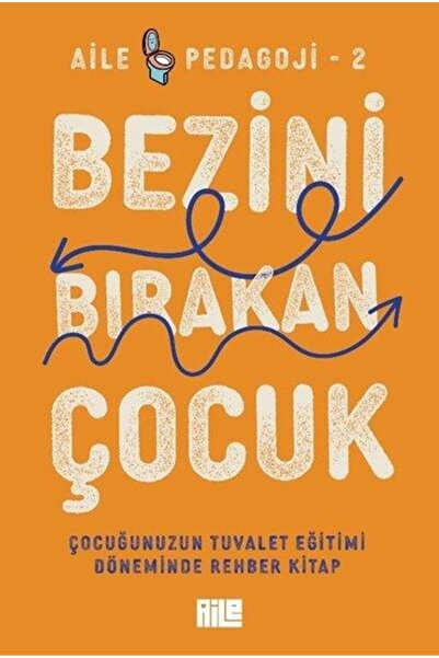 Aile Yayınları Bezini Bırakan Çocuk