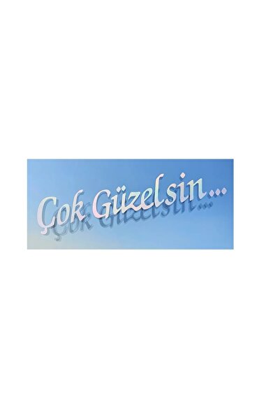 Çok Güzelsin Güneşlik Ayna Yazısı Araba - Motosiklet Cam Etiket Hologram Sticker 12x2,5 cm'dir.