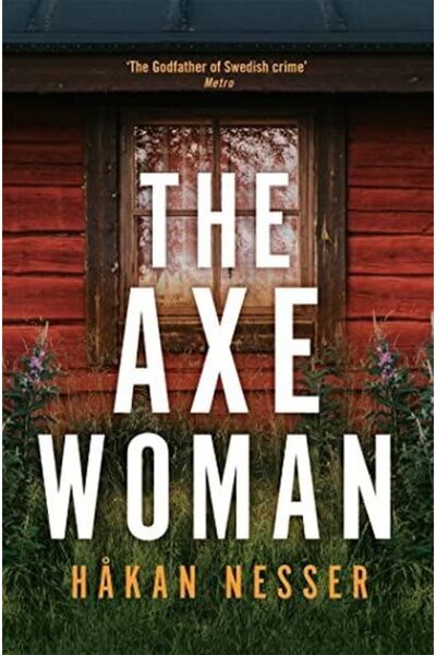 Pan Macmillan The Axe Woman : A Gripping Thriller from the Godfather of Swedi...