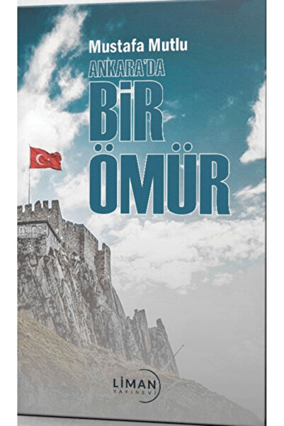 Liman Yayınevi Ankara’da Bir Ömür