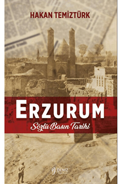 DENİZ YAYINEVİ Erzurum - Sözlü Basın Tarihi