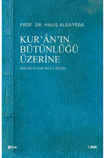 Şule Yayınları Kur’an’ın Bütünlüğü Üzerine