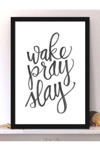 Generic Wall Posters with Wake Pray Slay Artistic Writing and Black Frame - W...