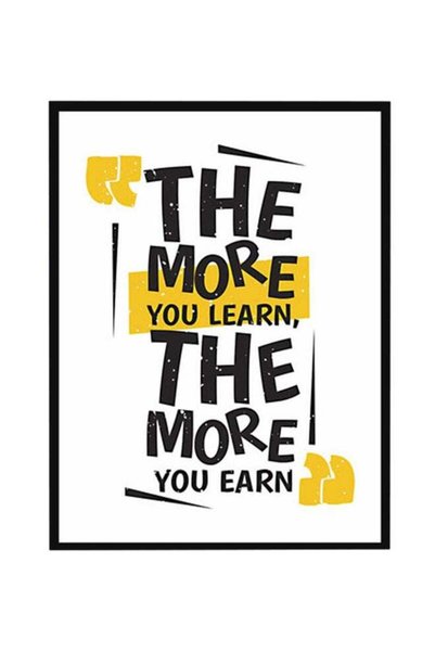Generic The More You Learn The More You Earn Poster With Frame Multicolour 30...