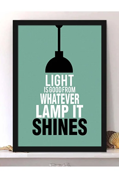 Generic Spoil Your Wall Wall Posters with Light is Good from Whatever Lamp It Shines Motivational Quote and
