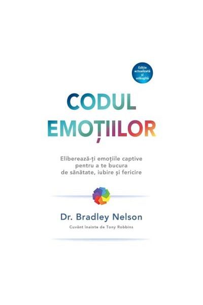 Adevar Divin Codul Emotiilor - Bradley Nelson