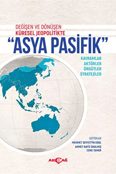 Akçağ Yayınları Asya Pasifik / Kolektif / Akçağ Yayınları / 9786053429067