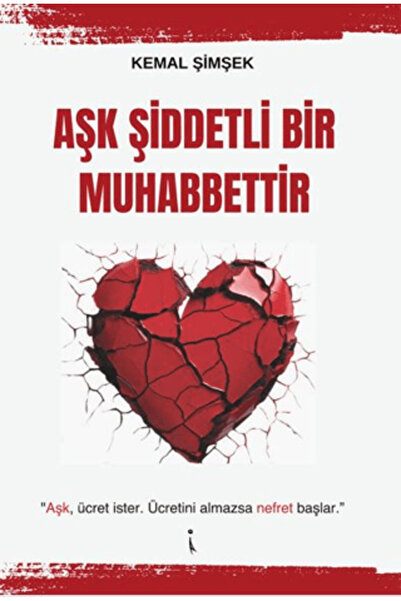 İkinci Adam Yayınları Aşk Şiddetli Bir Muhabbettir