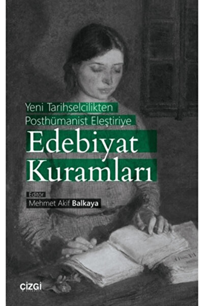 Çizgi Kitabevi Yayınları Yeni Tarihselcilikten Posthümanist Eleştiriye Edebiy...