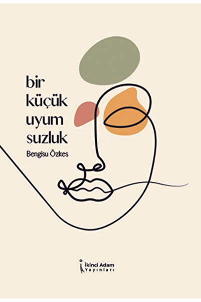 İkinci Adam Yayınları Bir Küçük Uyumsuzluk