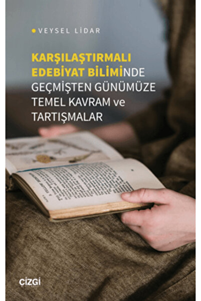 Çizgi Kitabevi Yayınları Karşılaştırmalı Edebiyat Biliminde Geçmişten Günümüz...
