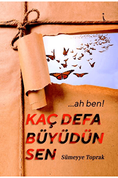 İkinci Adam Yayınları …Ah Ben! Kaç Defa Büyüdün Sen