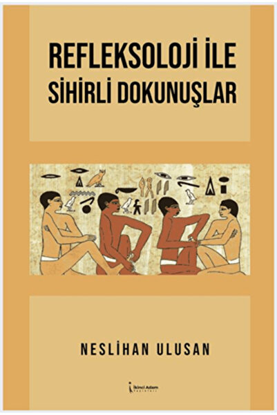 İkinci Adam Yayınları Refleksoloji İle Sihirli Dokunuşlar