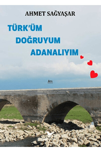 Günce Yayınları Türk’üm Doğruyum Adanalıyım / Ahmet Sağyaşar / Günce Yayınlar...