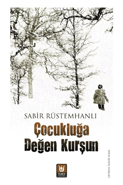 Tedev Yayınları Çocukluğa Değen Kurşun
