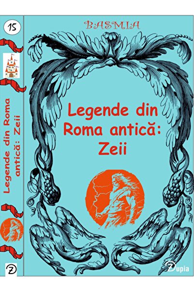 zupia Legende din Roma antică : zeii