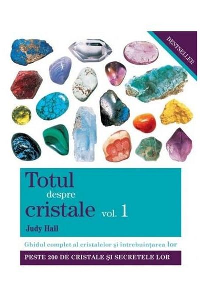 Adevar Divin Totul despre cristale vol 1 - Judy Hall