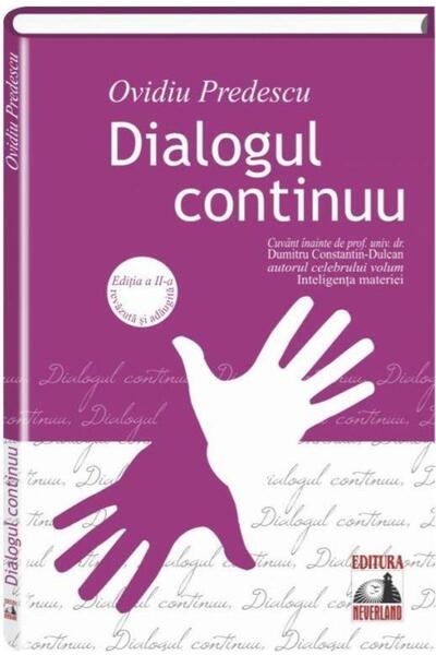 Editura Neverland The Continuous Dialogue. Second Edition, Revised and Added