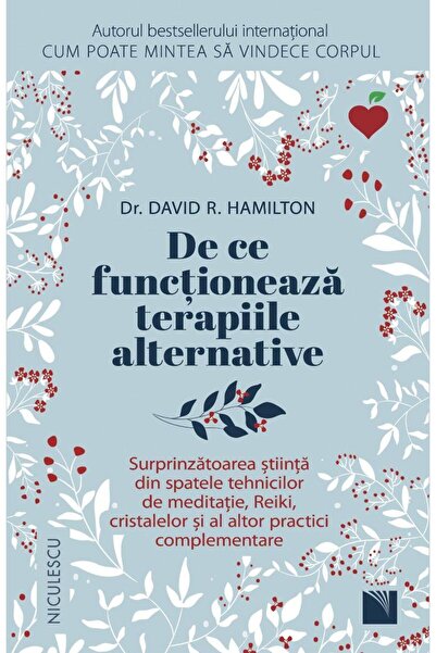 Editura Niculescu De ce functioneaza terapiile alternative. Surprinz
