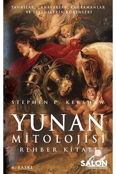 Salon Yayınları Yunan Mitolojisi Rehber Kitabı & Tanrılar, Canavarlar, Kahram...