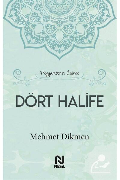 Nesil Yayınları Peygamberin İzinde Dört Halife (Ciltli)
