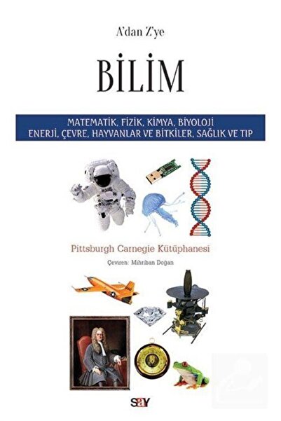 Say Yayınları A'dan Z'ye Bilim & Matematik, Fizik, Kimya, Biyoloji Enerji, Çe...