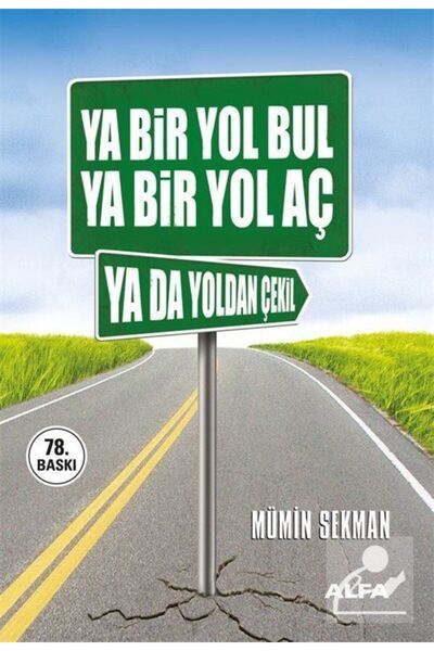 Alfa Yayınları Ya Bir Yol Bul Ya Bir Yol Aç Ya da Yoldan Çekil