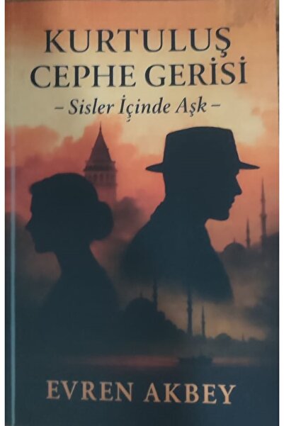 Destek Yayınları Kurtuluş Cephe Gerisi - Sisler İçinde Aşk -