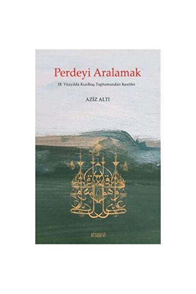 Kitabevi Yayınları Perdeyi Aralamak / Aziz Altı