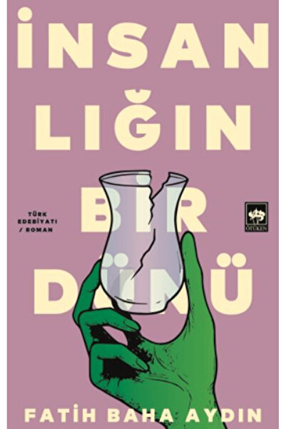 Ötüken Neşriyat İnsanlığın Bir Dünü / Fatih Baha Aydın / Ötüken Neşriyat / 97...