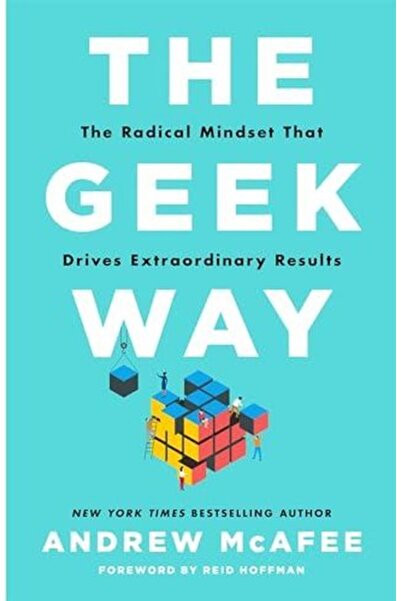 Pan Macmillan The Geek Way : The Radical Mindset That Drives Extraordinary Re...