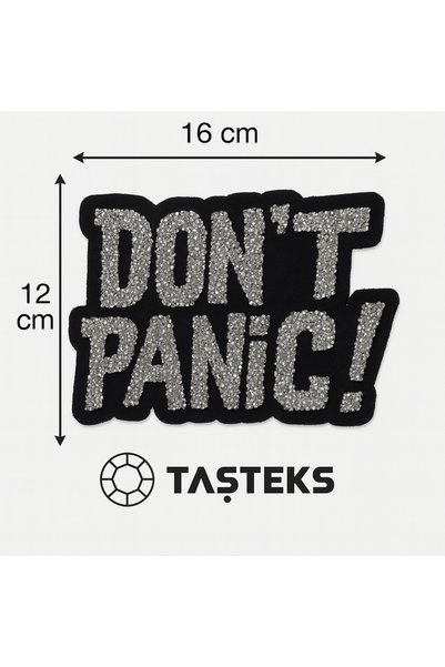 Taşteks TAŞLI Ütülenebilen veya Sticker Olarak Kullanılabilen ' Don't Panic '...