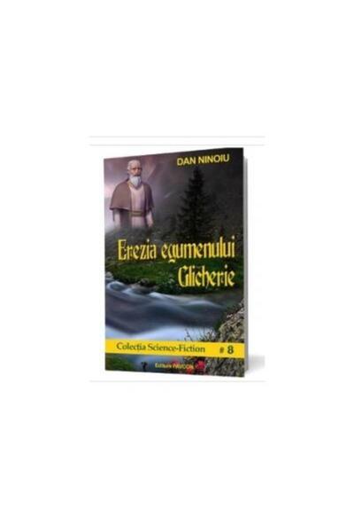 Editura Pavcon Erezia egumenului Glicherie, Dan Ninoiu