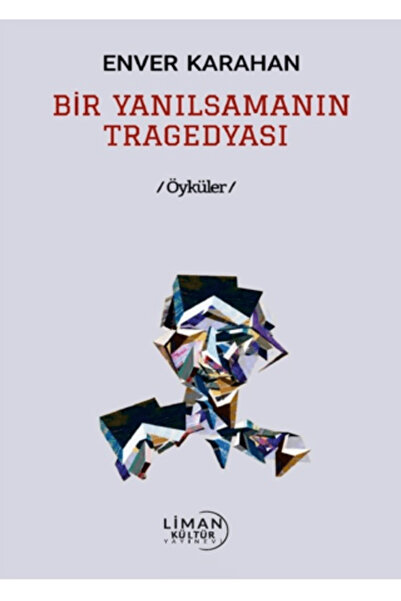 Liman Yayınevi Bir Yanılsamanın Tragedyası