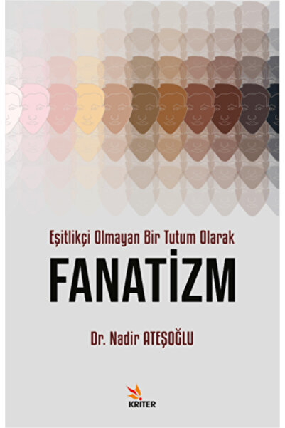 Kriter Yayınları Eşitlikçi Olmayan Bir Tutum Olarak Fanatizm