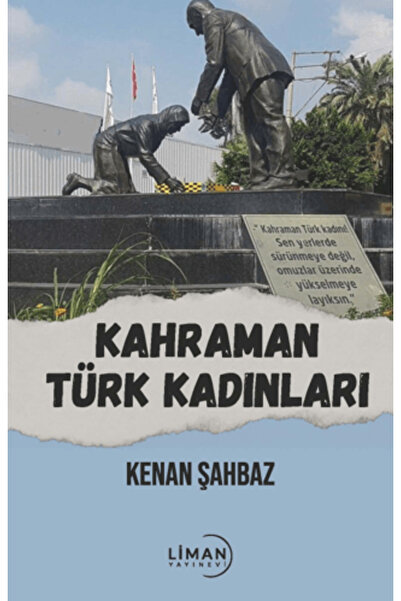 Liman Yayınevi Kahraman Türk Kadınları