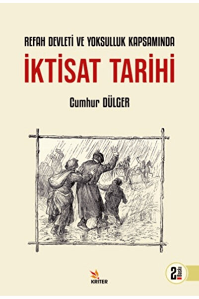 Kriter Yayınları Refah Devleti ve Yoksulluk Kapsamında İktisat Tarihi