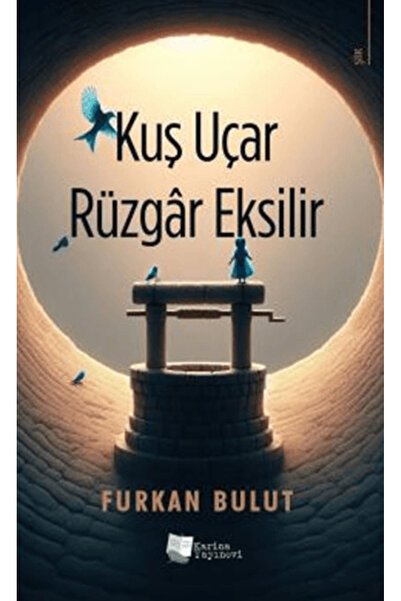 Karina Yayınevi Kuş Uçar Rüzgar Eksilir / Furkan Bulut / Karina Yayınevi / 97...