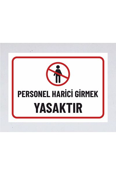 zafrakreklam Staff External Access Is Prohibited 16X23Cm Sign Polycarbonate Sheet