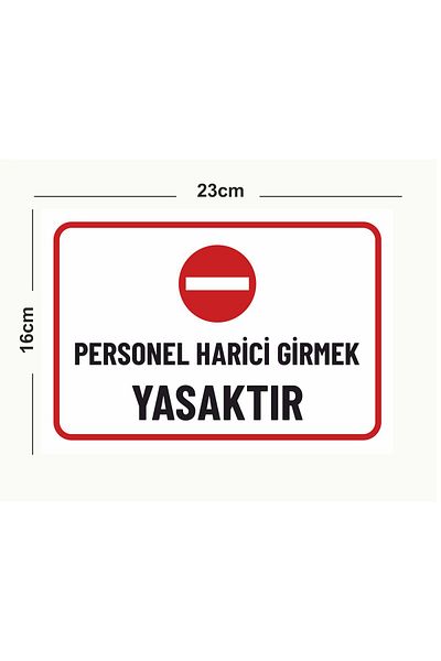 zafrakreklam Staff External Access Is Prohibited 16X23Cm Sign Polycarbonate Plastic Sheet