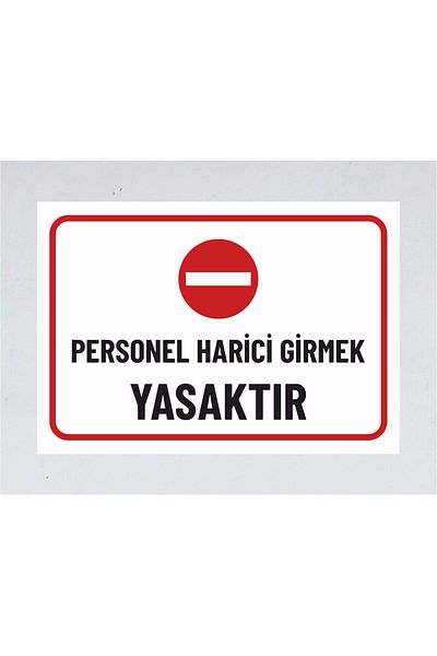 zafrakreklam Staff External Access Is Prohibited 16X23Cm Sign Polycarbonate Plastic Sheet