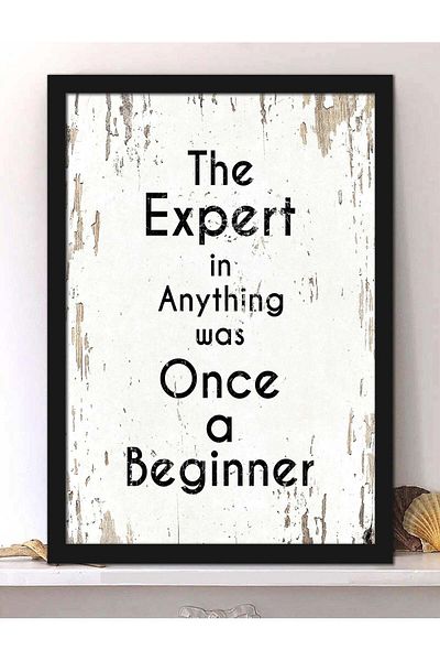 Generic Spoil Your Wall Wall Posters with The Expert In Anything Was Once A Beginner Motivational Quote and