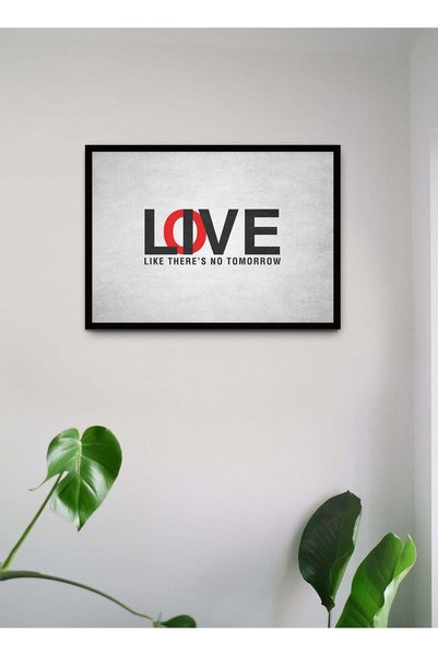 Generic Wall Posters with Love Like There's No Tomorrow Quote and Black Frame...