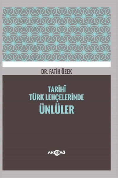 Akçağ Yayınları Tarihi Türk Lehçelerinde Ünlüler