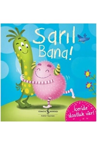 TÜRKİYE İŞ BANKASI KÜLTÜR YAYINLARI AAAA Sarıl Bana!