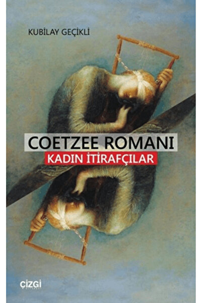 Çizgi Kitabevi Yayınları Coetzee Romanı - Kadın İtirafcılar