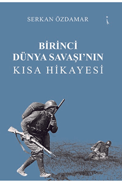 İkinci Adam Yayınları Birinci Dünya Savaşı’nın Kısa Hikayesi