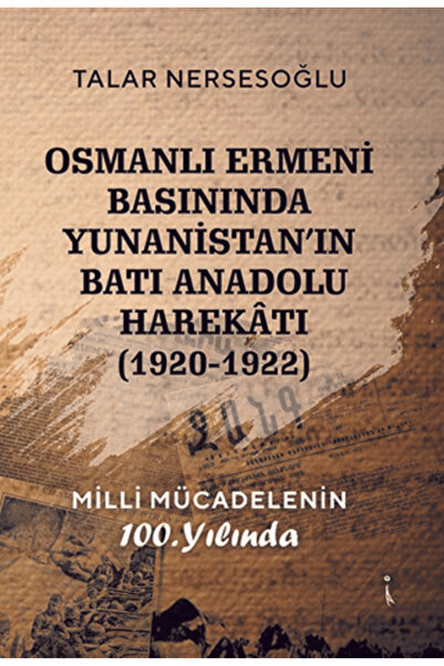 İkinci Adam Yayınları Osmanlı Ermeni Basınında Yunanistan'ın Batı Anadolu Har...
