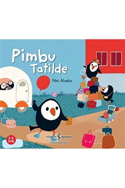 TÜRKİYE İŞ BANKASI KÜLTÜR YAYINLARI Pimbu Tatilde