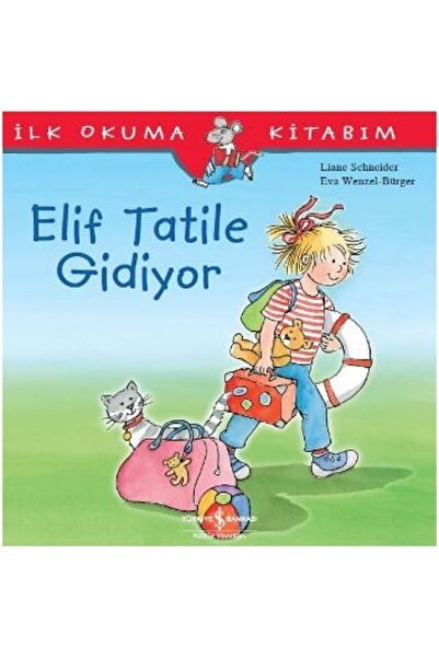 TÜRKİYE İŞ BANKASI KÜLTÜR YAYINLARI Elif Tatile Gidiyor